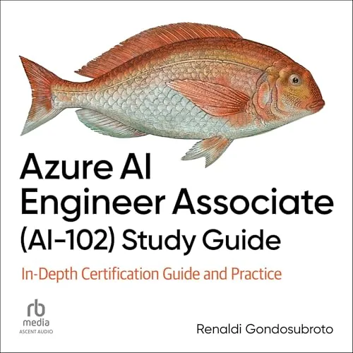 Azure AI Engineer Associate (AI-102) Study Guide By Renaldi Gondosubroto